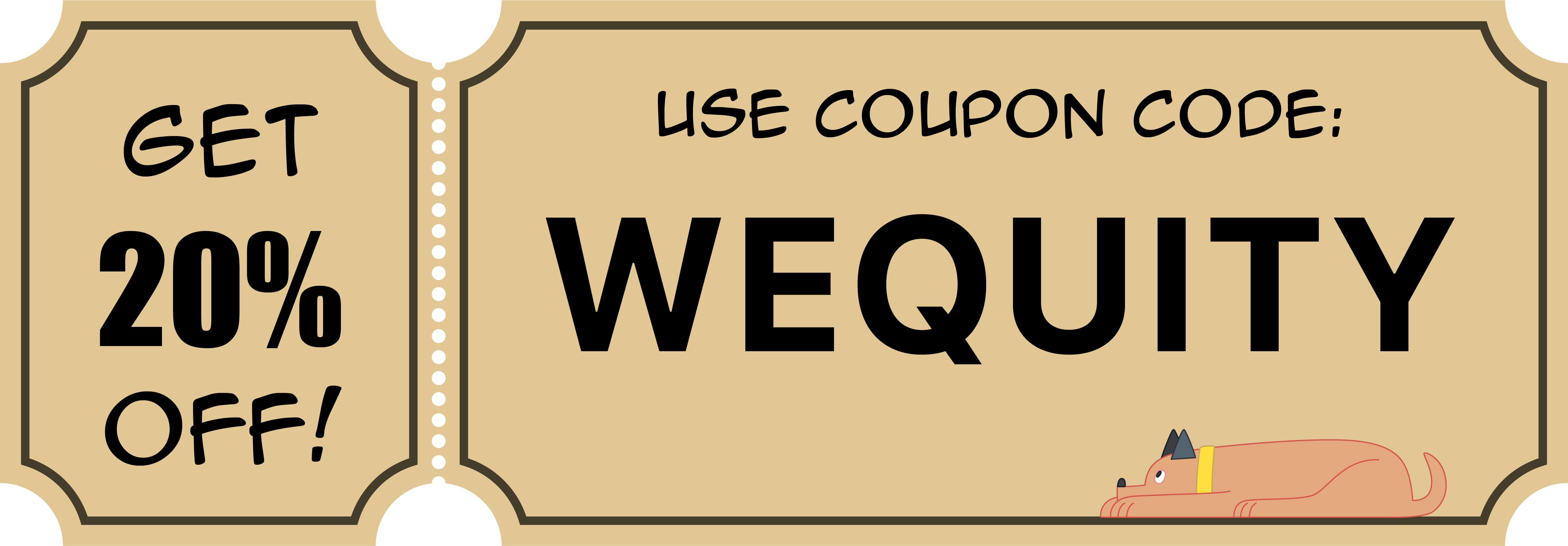 Use WEQUITY coupon code to get 20% off!